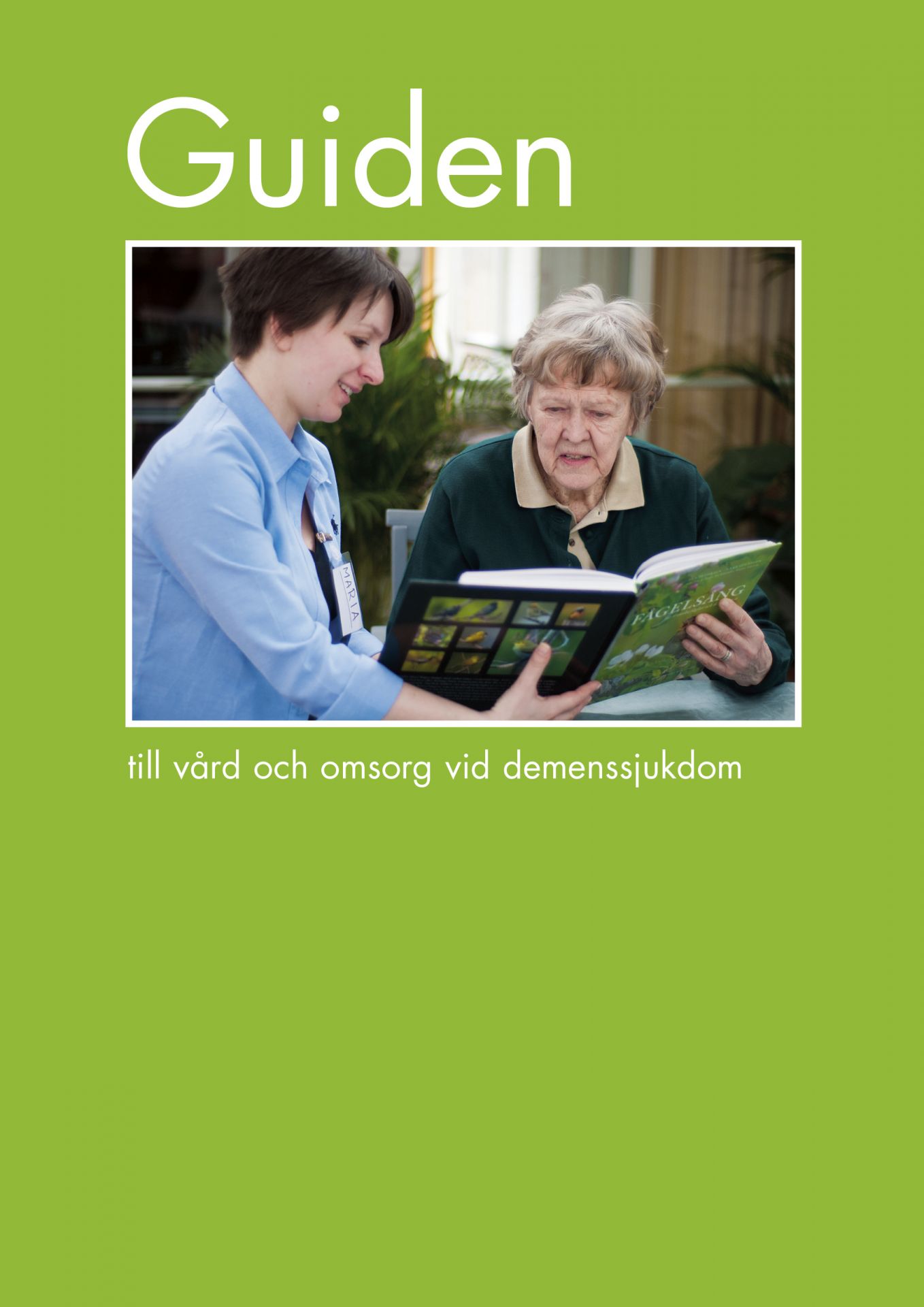 Guiden till Nationella riktlinjer för vård och omsorg vid demenssjukdom