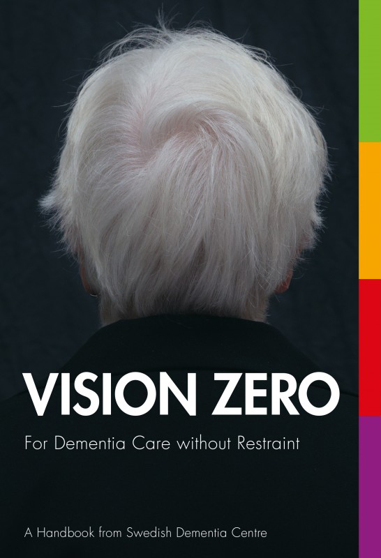 Vision Zero – For Dementia Care without Restraint